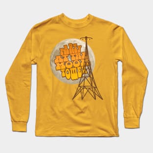 Party at the Moontower Long Sleeve T-Shirt